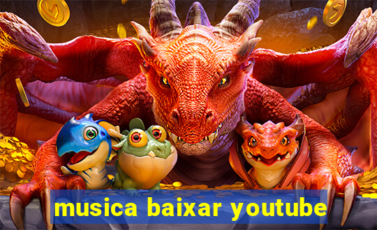 musica baixar youtube